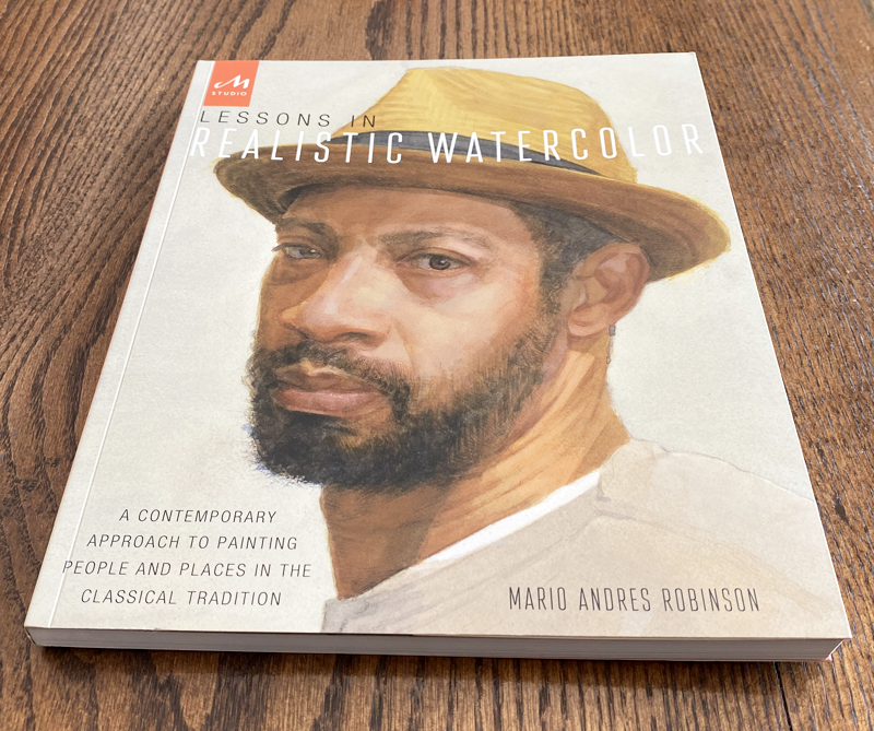 Lessons in Realistic Watercolor: A Contemporary Approach to Painting People and Places in the Classical Tradition